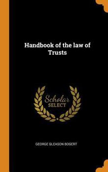 Handbook of the Law of Trusts