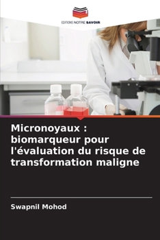 Paperback Micronoyaux: biomarqueur pour l'évaluation du risque de transformation maligne [French] Book