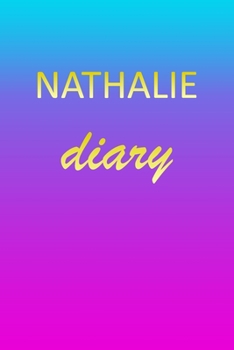 Nathalie: Journal Diary | Personalized First Name Personal Writing | Letter N Blue Purple Pink Gold Effect Cover | Daily Diaries for Journalists & ... Taking | Write about your Life & Interests