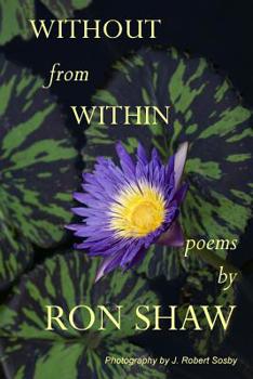 Paperback Without From Within: Poems by Ron Shaw Book