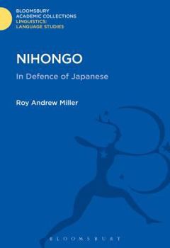 Nihongo: In Defence of Japanese - Book  of the Linguistics: Bloomsbury Academic Collections