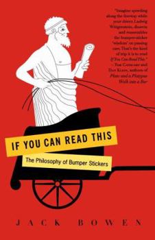 Paperback If You Can Read This: The Philosophy of Bumper Stickers Book