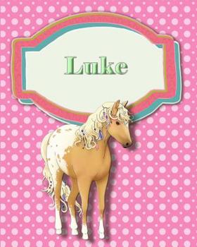 Paperback Handwriting and Illustration Story Paper 120 Pages Luke: Primary Grades Handwriting Book