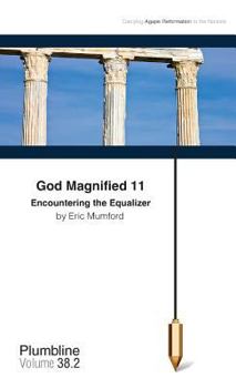 Paperback God Magnified 11: Encountering the Equalizer Book