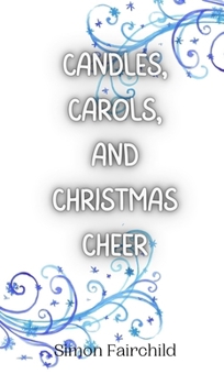 Hardcover Candles, Carols, and Christmas Cheer Book