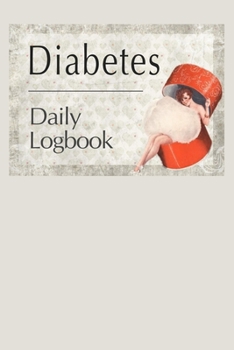 Paperback Diabetes Daily Logbook: 2 Year Daily Blood Sugar Level Tracker, Before-After (Breakfast, Lunch, Dinner, Bedtime) Book