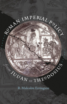 Paperback Roman Imperial Policy from Julian to Theodosius Book