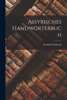 Paperback Assyrisches Handwörterbuch [German] Book