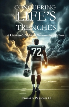 Paperback Conquering Life's Trenches: A Lineman's Guide to Overcoming Obstacles Book