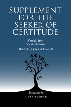 Paperback Supplement for the Seeker of Certitude: Worship from Zad al-Mustaqni` Book