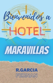 Bienvenidos a Hotel Maravillas