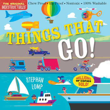 Paperback Indestructibles: Things That Go!: Chew Proof - Rip Proof - Nontoxic - 100% Washable (Book for Babies, Newborn Books, Vehicle Books, Safe to Chew) Book