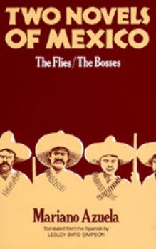 Paperback Two Novels of Mexico: The Flies and the Bosses Book