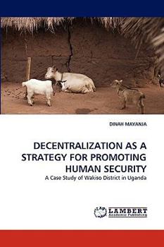 Paperback Decentralization as a Strategy for Promoting Human Security Book