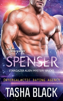 Paperback Spenser: Stargazer Alien Mystery Brides #3 (Intergalactic Dating Agency) Book