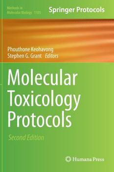 Molecular Toxicology Protocols, Vol 1105 - Book #1105 of the Methods in Molecular Biology