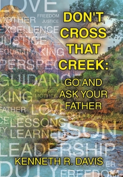Hardcover Don't Cross That Creek: Go And Ask Your Father Book
