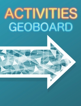 Paperback Activities Geoboard: Shapes, Geometry, Axial symmetry, Coordinates Book