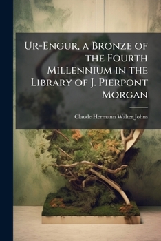 Paperback Ur-Engur, a Bronze of the Fourth Millennium in the Library of J. Pierpont Morgan: A Brief Treatise On Canephorous Statues Book