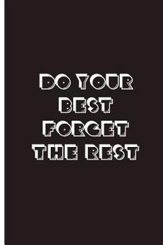 Paperback Do Your Best Forget The Rest Book