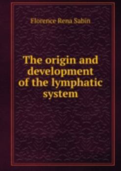 The Origin and Development of the Lymph