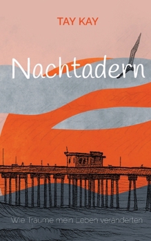 Paperback Nachtadern: Wie Träume mein Leben veränderten [German] Book