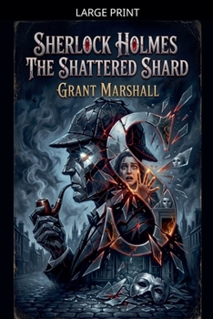 Paperback Sherlock Holmes - The Shattered Shard [Large Print] Book