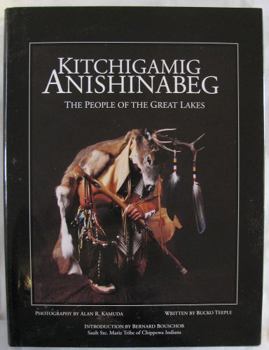 Hardcover Kitchigamig Anishinabeg: The People of the Great Lakes Book