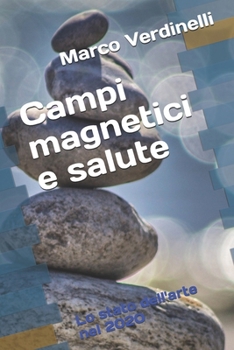 Paperback Campi magnetici e salute: Lo stato dell'arte nel 2020 [Italian] Book