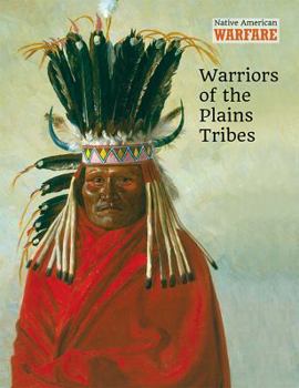 Library Binding Warriors of the Plains Tribes Book