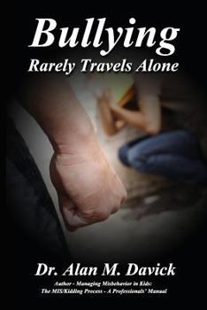 Paperback Bullying: Rarely Travels Alone Book
