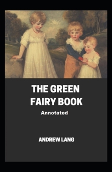 Paperback The Green Fairy Book Annotated Book