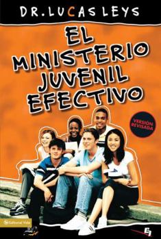 Paperback El Ministerio Juvenil Efectivo, Versión Revisada [Spanish] Book