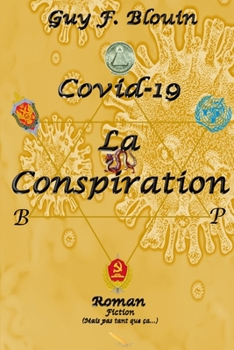 Paperback Covid-19: La conspiration [French] Book