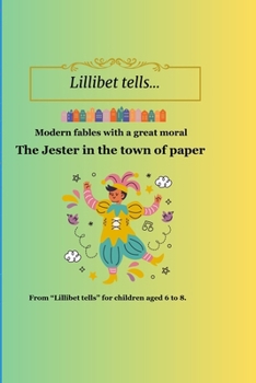 Paperback The Jester in Paper Town: Modern fables whit a great moral Book