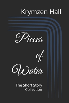 Paperback Pieces of Water: The Short Story Collection Book