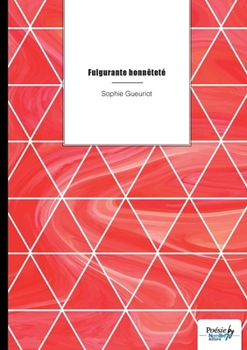 Paperback Fulgurante honnêteté [French] Book