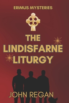Paperback The Erimus Mysteries: The Lindisfarne Liturgy Book