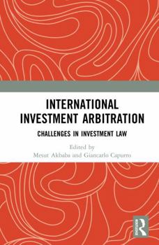 Hardcover International Investment Arbitration: Challenges in Investment Law Book