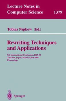 Paperback Rewriting Techniques and Applications: 9th International Conference, Rta-98, Tsukuba, Japan, March 30 - April 1, 1998, Proceedings Book