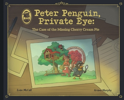 Hardcover Peter Penguin, Private Eye: The Case of the Missing Cherry Cream Pie Book