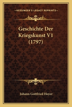 Paperback Geschichte Der Kriegskunst V1 (1797) [German] Book