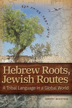 Hardcover Hebrew Roots, Jewish Routes Book