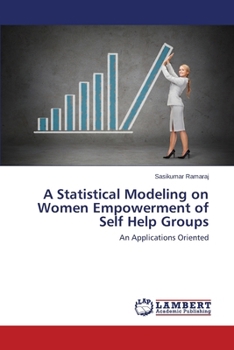 Paperback A Statistical Modeling on Women Empowerment of Self Help Groups Book