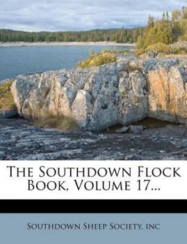 Paperback The Southdown Flock Book, Volume 17... Book
