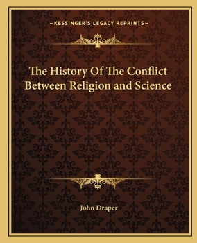 Paperback The History Of The Conflict Between Religion and Science Book