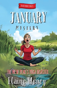 The New Year’s Yoga Disaster | Blackthorn Stables January Mystery (Blackthorn Stables Mysteries)