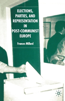 Paperback Elections, Parties and Representation in Post-Communist Europe Book