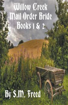 Paperback Willow Creek Mail Order Brides Books 1 & 2 Book