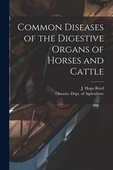 Paperback Common Diseases of the Digestive Organs of Horses and Cattle [microform] Book